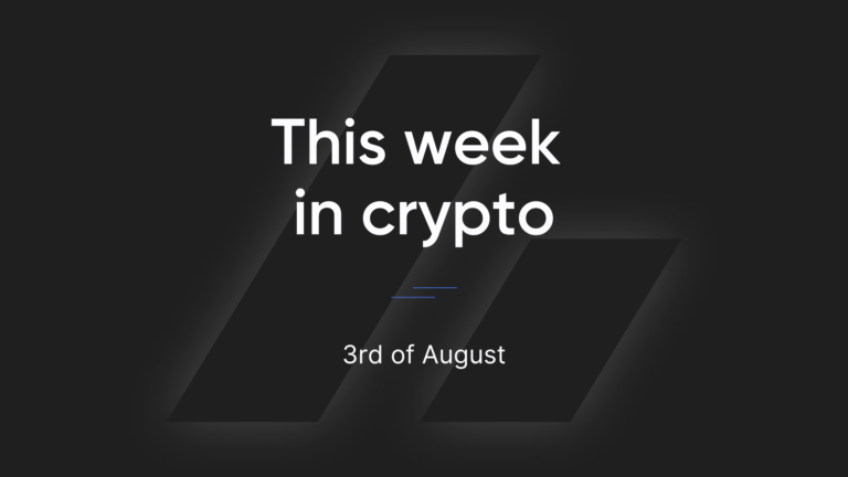 This Week in Crypto – 3rd of August